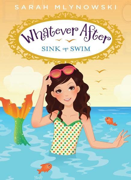 Her reading ability has really accelerated this past year and she is searching for good i know i am not alone in the struggle to find great books for my kids to read, so i thought i would compile a list of the best books for tween girls. Whatever After #3: Sink or Swim by Sarah Mlynowski | Sink ...