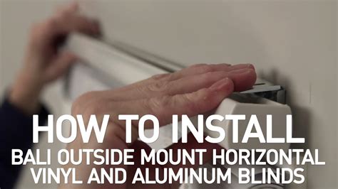 How To Install Bali® Horizontal Vinyl And Aluminum Blinds Outside