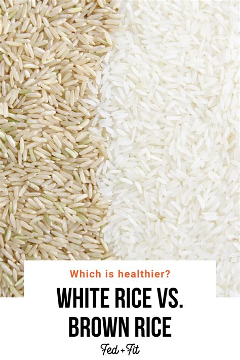 Brown rice is a good carb, they say, and white rice is a bad one. Brown Rice vs. White Rice: Which is Healthiest? | Fed ...