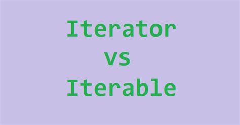 Difference Between Iterator And Iterable Selenium Automation