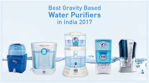 Best Gravity Based Water Purifiers Non Electric Water Purifier In India