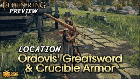 Elden Ring Ordovis Greatsword And Crucible Armor Location Youtube