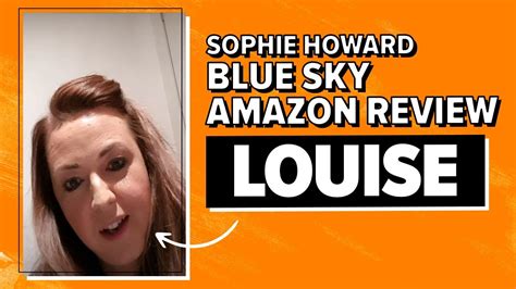 Sophie Howard Blue Sky Amazon Review Louise Youtube
