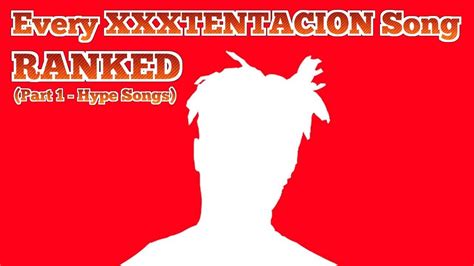 Every Xxxtentacion Song Ranked Part 1 Hype Songs Only Llj Youtube
