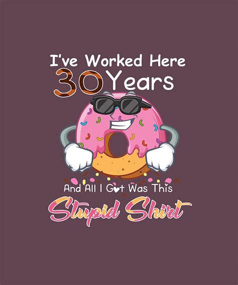 Funny 30th Work Anniversary 30 Year Appreciation T Idea Tshirt