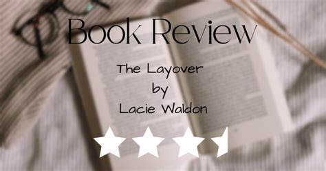 Book Review The Layover By Lacie Waldon Totally Lucy