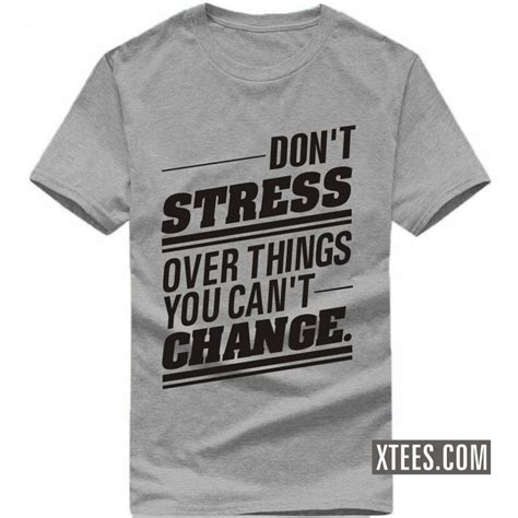 Buy Dont Stress Over Things You Cant Change Daily Motivational Slogan