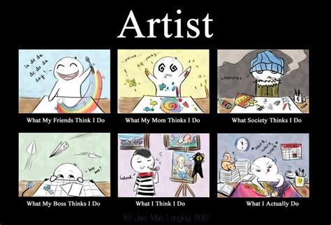 Hehe So True Art Jokes Artist Problems Artist Memes