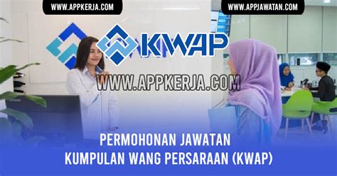 Jawatan Kosong di Kumpulan Wang Persaraan (KWAP) - Appkerja Malaysia