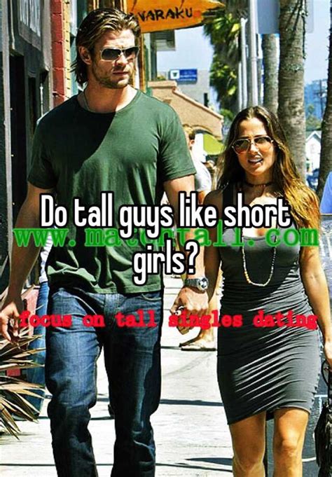 do tall guys like short girls