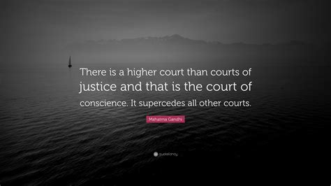 Mahatma Gandhi Quote “there Is A Higher Court Than Courts Of Justice