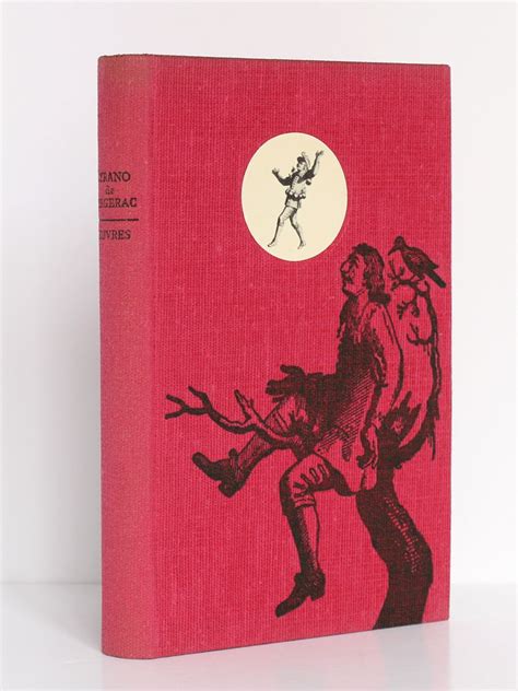 Œuvres De Cyrano De Bergerac édition établie Par Georges Ribemont Dessaignes Publiée En 1957