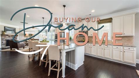 Buying Our Dream Home Youtube