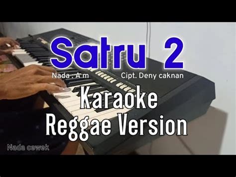 SATRU 2 - Karaoke versi Reggae | Nada cewek - YouTube