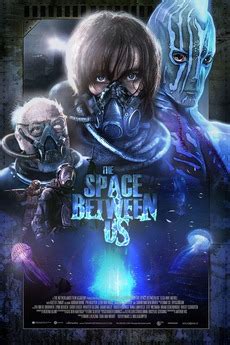 Dawson understands why star wars fans were initially concerned with her casting. ‎The Space Between Us (2015) directed by Marc S ...