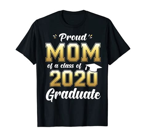 Proud Mom Of A Class Of 2020 Graduate Shirt Senior 20 T