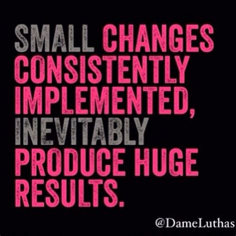 Knowing This What Small Changes Can You Begin Making Today