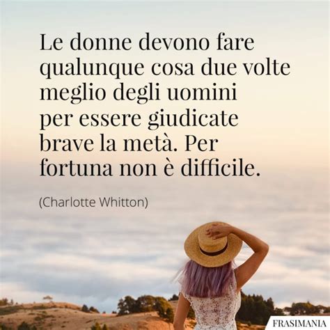 Di seguito frasi sulle donne, messaggi e aforismi per whatsapp e facebook. Frasi Femministe: le 50 più belle e significative sulle donne