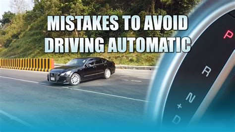 5 Mistakes To Avoid Driving An Automatic Transmission Car Youtube