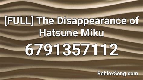 Full The Disappearance Of Hatsune Miku Roblox Id