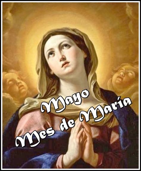® Virgen María Ruega Por Nosotros ® ImÁgenes De Mayo Mes De MarÍa