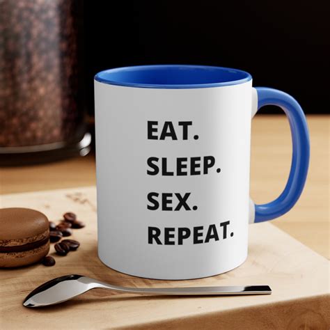 Eat Sleep Sex Repeat 11oz Accent Mug Etsy
