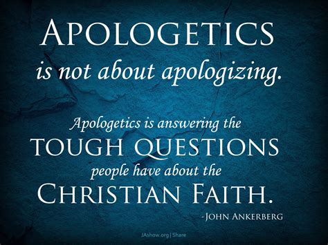 A Quote From John Ankerberg About Apologetics