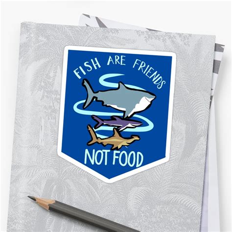 Fish Are Friends Not Food Sticker By Ellenskingdom Redbubble