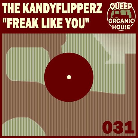 Freak Like You By The Kandyflipperz Feat Monkey O Keefe On Mp3 Wav