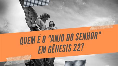 Quem é o Anjo do Senhor em Gênesis 22 Leandro Quadros part Tiago