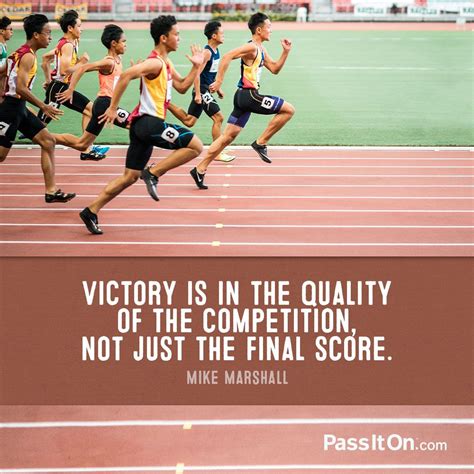 Victory Is In The Quality Of The Competition Not Just The Final Score
