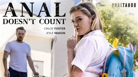 Chloe Foster Stars In Pure Taboos Anal Doesnt Count