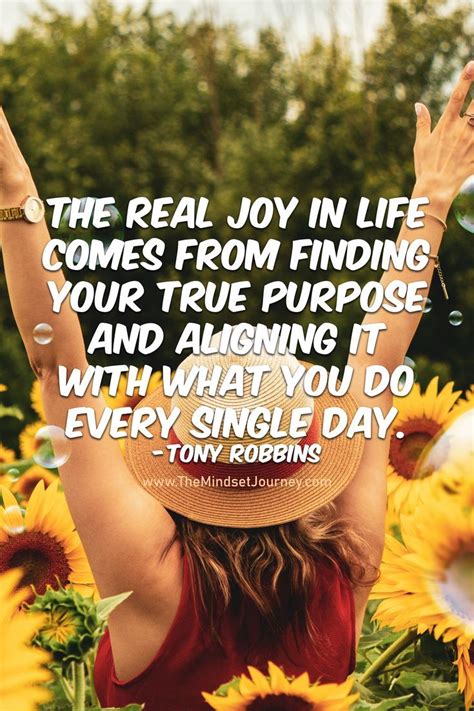 The Real Joy In Life Comes From Finding Your True Purpose And Aligning