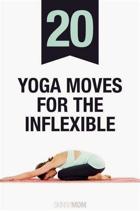 20 yoga moves for inflexible yoga moves yoga fitness yoga tips