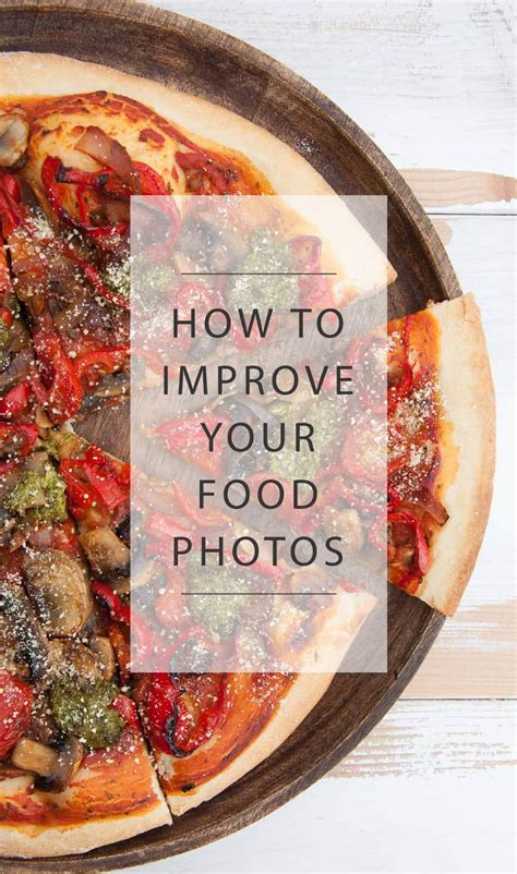 How To Improve Your Food Photography In 5 Simple Steps