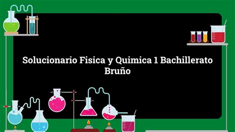 Solucionario Fisica Y Quimica 1 Bachillerato Bruño Amigos De La Química 😀