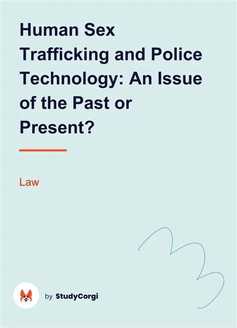 Human Sex Trafficking And Police Technology An Issue Of The Past Or Present Free Essay Example