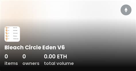 Bleach Circle Eden V6 Collection OpenSea