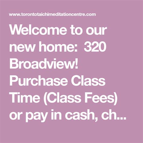 welcome to our new home 320 broadview purchase class time class fees or pay in cash cheque