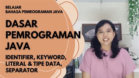 Identifier Keyword Literal Tipe Data Separator Pada Bahasa Java Belajar Bahasa Pemrograman