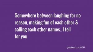 Quotes About You Making Fun Of Others QuotesGram
