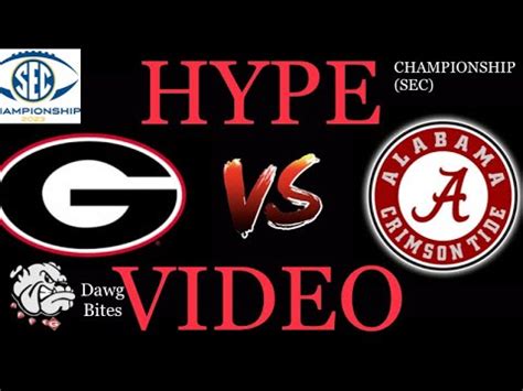 Georgia Vs Alabama Sec Championship Hype Video Youtube