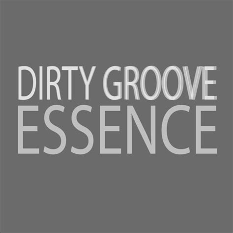 Stream Dirty Groove Music Listen To Songs Albums Playlists For Free