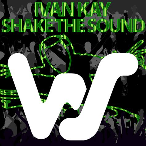 Shake The Sound Single By Ivan Kay Spotify