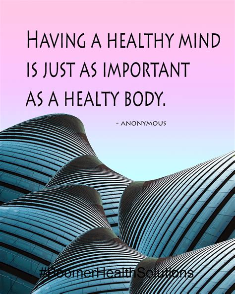 Having A Healthy Mind Is Just As Important As A Healthy Body Healthy