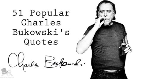 Charles Bukowski Best Quotes Quotesgram
