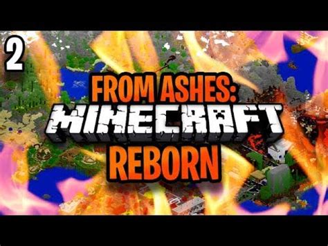 Minecraft From Ashes Reborn Ep 2 YouTube