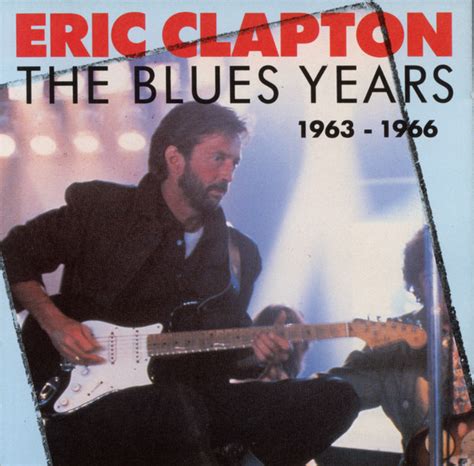 Eric Clapton Blues Years 1963 1966 Vinyl Records Lp Cd On Cdandlp