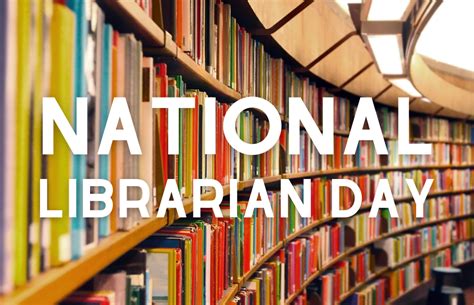 Read All About It April Is The Month For National Librarian Day And