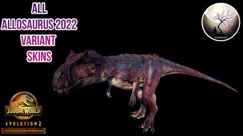 All Allosaurus 2022 Variant Skins Showcase 4k Jurassic World Evolution 2 Youtube
